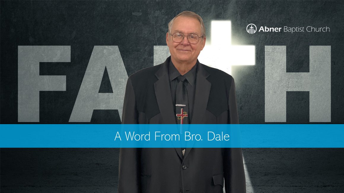 A Word From Bro. Dale – 02/11/2024