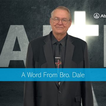 A Word from Bro. Dale – 10/15/2023